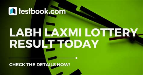 Labh Laxmi Lottery Result Today 4PM, 6PM, 7PM .